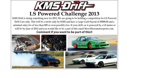 ATTN: KMS Drift LS Powered Challenge 2013
